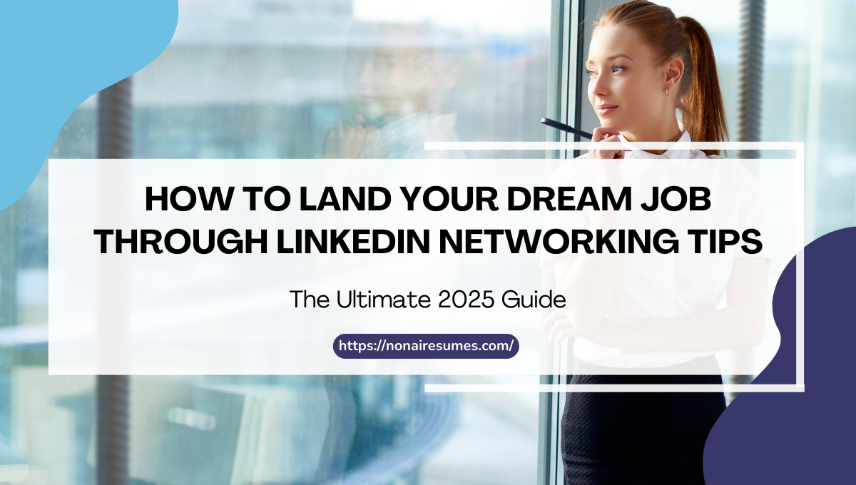 how to land your dream job through linkedin networking tips